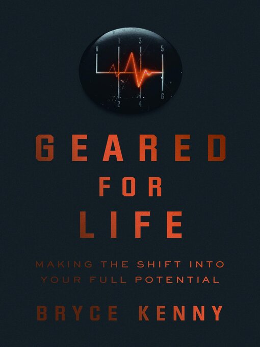 Title details for Geared for Life by Bryce Kenny - Available